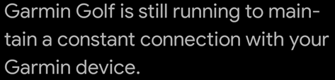 Notification Showing Garmin Golf is Running 