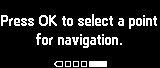 Press OK to select a point for navigation